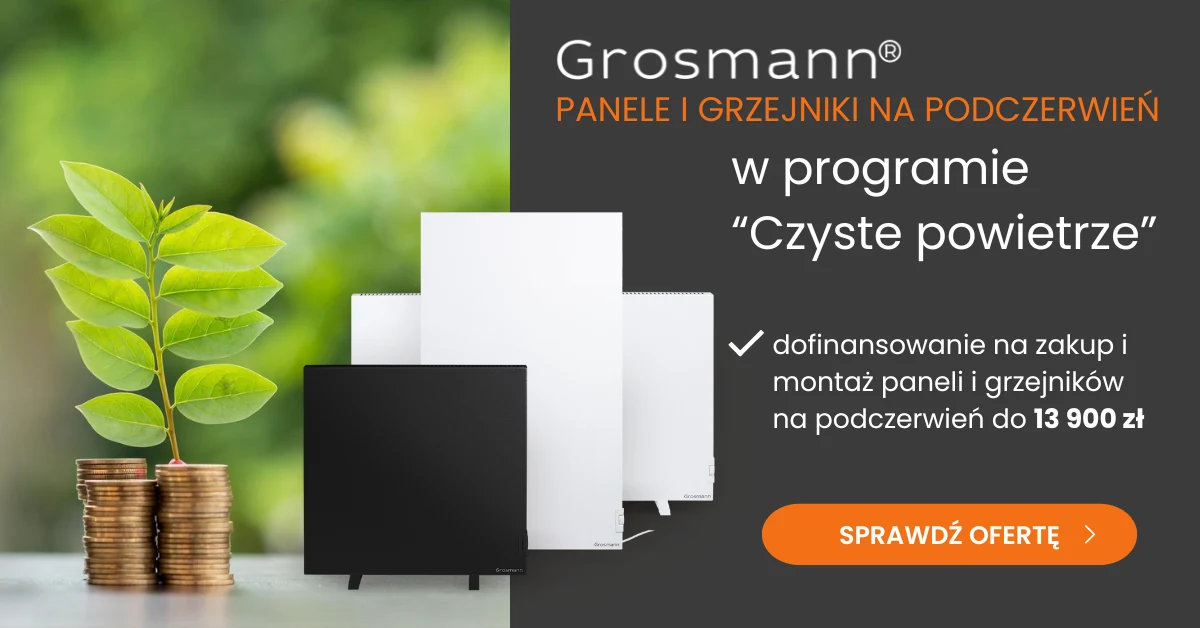 Panel i grzejniki na podczerwień Grosmann w programie 